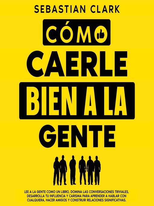 Cover image for Cómo Caerle Bien a La Gente